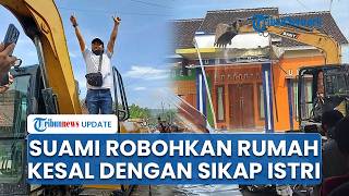 Suami di Pati Robohkan Rumah Pakai Alat Berat usai Istri Terima Lamaran Pria Lain sebelum Bercerai
