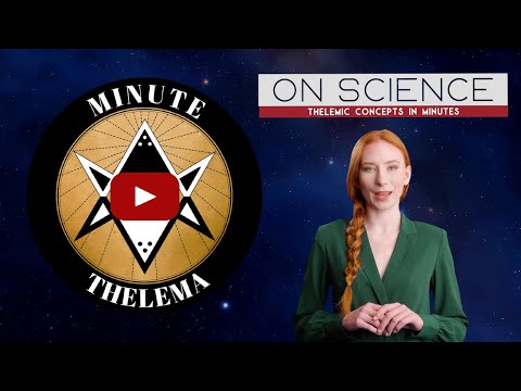 Minute Thelema - Can Science and Magick Coexist? The Thelemic Perspective