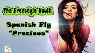 Spanish Fly "Precious" (All Night Mix) Freestyle Music
