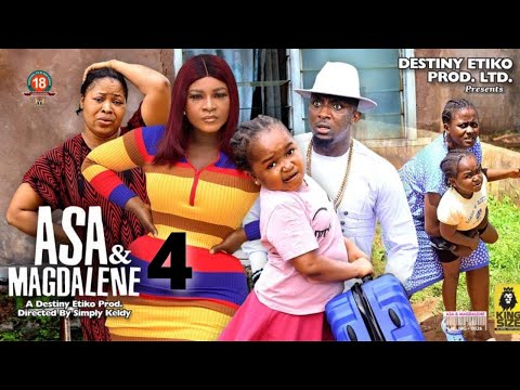ASA AND MAGDALENE 4 - Ebube Obio x Destiny Etiko  2022 Latest Nigerian Nollywood Movie