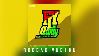 Download lagu Fly Away (freedom song) - REGGAE MUSIKU mp3