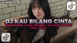 Download lagu DJ KAU BILANG CINTA X MASHUP INDIA X RASA PERAWAN STYLE TANTEV2 - FULLSONG VIRAL TIKTOK TERBARU 🍂 mp3