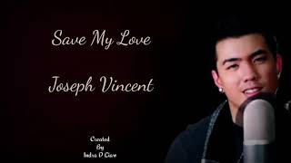 Download lagu Save My Love - Joseph Vincent (lyrics) mp3