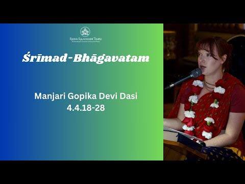 Srimad Bhagavatam 4.4.18-28 | Manjari Gopika Devi Dasi | March 1, 2024