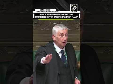 WATCH: UK MP Sultana suspended & removed from parliament for calling PM Starmer “liar”