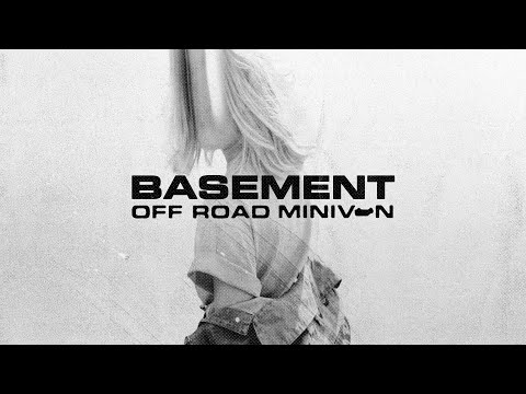 Off Road Minivan - Basement (Official Visualizer)