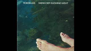 Hans Joachim Roedelius - Wenn der Südwind weht