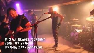 MICHALE GRAVES &quot;Scream&quot; &amp; &quot;Dig Up Her Bones&quot; live @ Piranha, Montreal. 11/06/2016