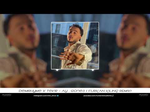 Demirhyme x Tekir - Ay , Güneş ( Furkan Kılınç Remix )