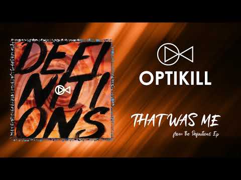 OptiKill - That Was Me (Audio)