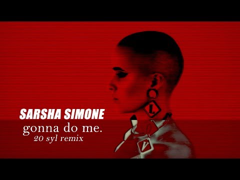Gonna Do Me [20syl Remix]  -  Moar x Sarsha Simone (Official Music Video)
