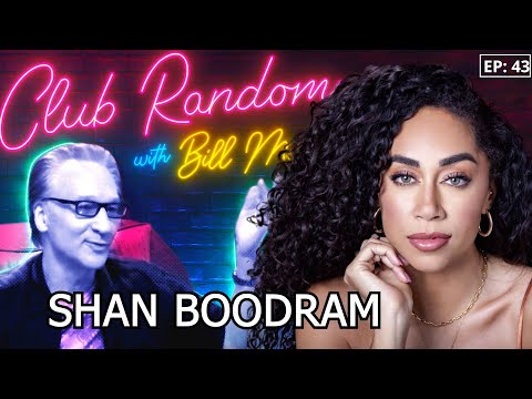 Shan Boodram | Club Random with Bill Maher