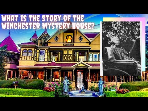 What is The Story of The Winchester Mystery House