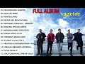 Lagu Vagetoz Full Album Terbaik Sepanjang Masa