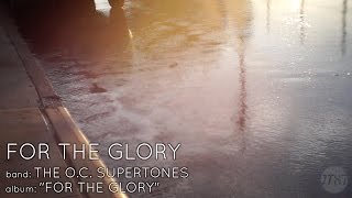 &quot;For The Glory&quot; by The O.C. Supertones   [LYRIC VIDEO HD]