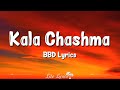 Kala Chashma Lyrics From Baar Baar Dekho Ft Badshah