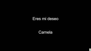 Eres mi deseo (Camela) BT