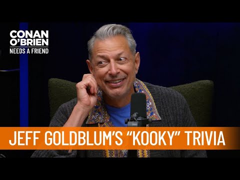 Jeff Goldblum Turns Conan’s Podcast Into A "Kooky" Trivia Show | Conan O’Brien Needs a Friend