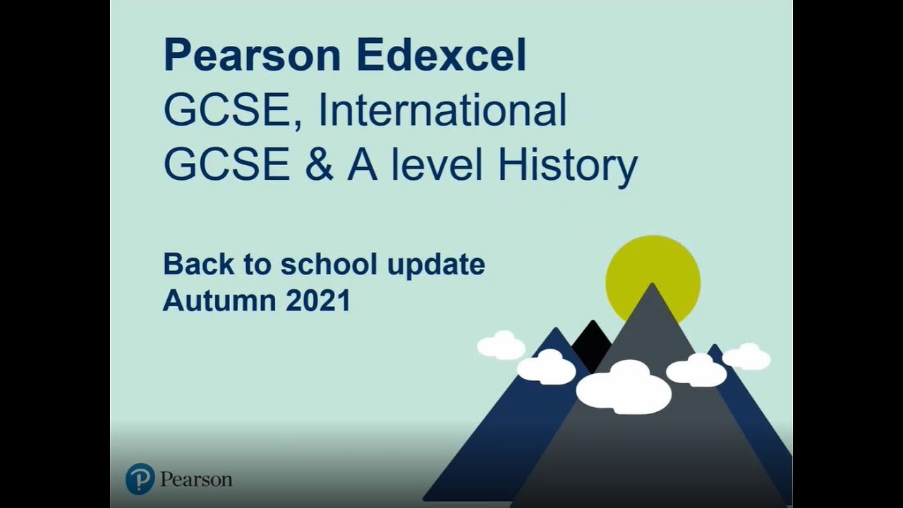 Pearson Edexcel GCSE, International GCSE & A level History Autumn 2021 Update