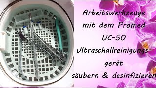 Arbeitswerkzeuge mit Ultraschallreinigungsgerät säubern & desinfizieren