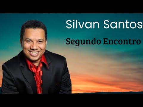 Silvan Santos - Segundo Encontro.