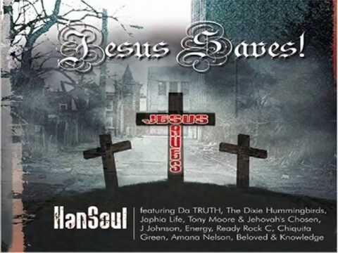 HanSoul - The Cross (Jesus Saves!) [Ft Da T.R.U.T.H.  & J  Johnson]