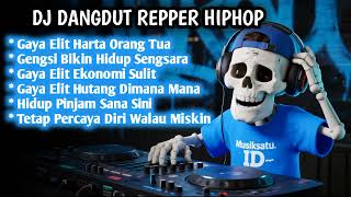 Download lagu DJ DANGDUT REPPER HIPHOP - GAYA ELIT HARTA ORANG TUA mp3 Download lagu DJ DANGDUT REPPER HIPHOP - GAYA ELIT HARTA ORANG TUA mp3