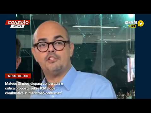 Vídeo: Mateus Simões dispara contra Lula e critica proposta sobre ICMS dos combustíveis: ‘mentiroso contumaz’.