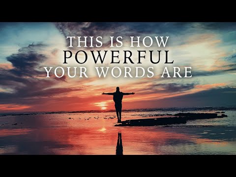 THIS IS HOW POWERFUL YOUR WORDS ARE - Be Careful What You Speak Into Your Life