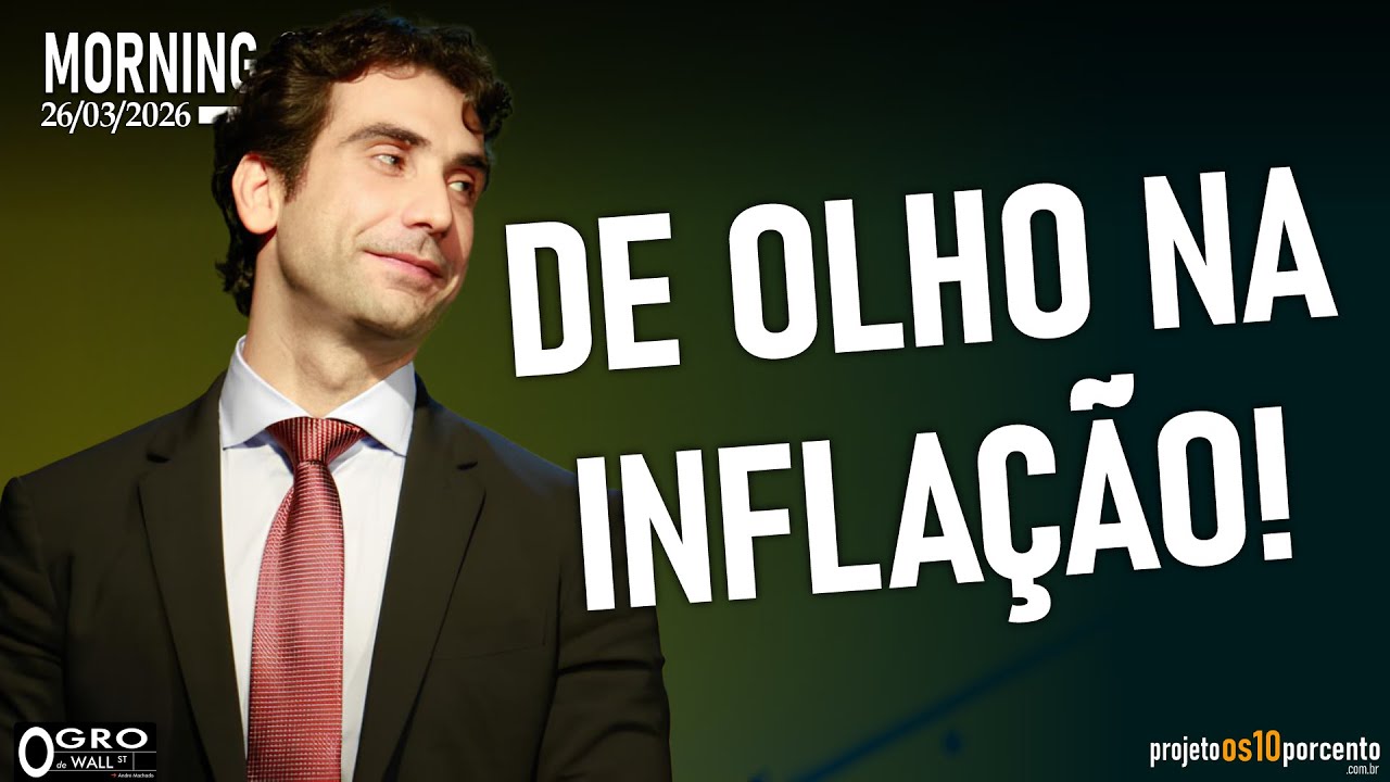 Morning Call - Quinta-feira, 26/03/2026 - Dia de IPCA-15 e Relatório do BC. Prepare-se.