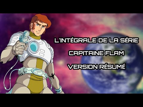 ????‍???? L'INTÉGRALE DES VOYAGES DU CAPITAINE FLAM ! (RÉSUMÉ DE TOUTES LES AVENTURES DE LA SÉRIE)