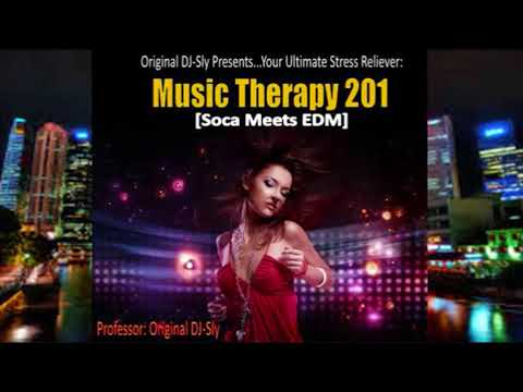 Original DJ-Sly - Music Therapy 201 [Soca Meets EDM] (2015)