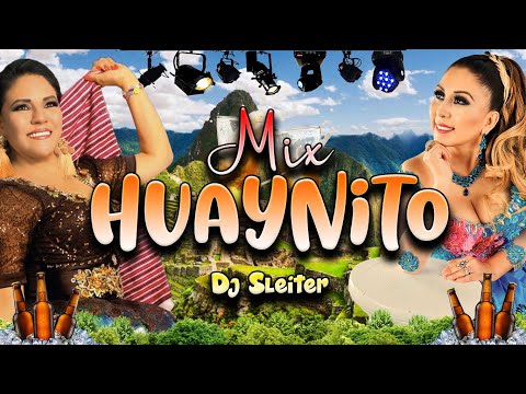 MIX HUAYNITO 1 (GISELA LAVADO, ANITA SANTIVAÑEZ, DINA PAUCAR, SONIA MORALES) - DJ SLEITER