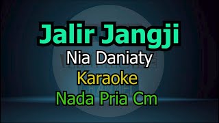 Download lagu JALIR JANGJI NIA DANIATY KARAOKE NADA PRIA mp3 Download lagu JALIR JANGJI NIA DANIATY KARAOKE NADA PRIA mp3