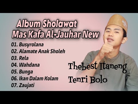 ITANENG TENRI BOLO VERSI SHOLAWAT FULL ALBUM BUSYROLANA TRENDING MAS KAFA AL-JAUHAR