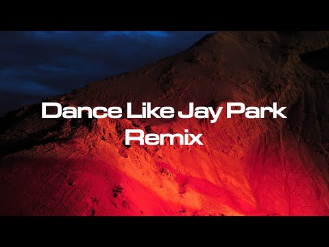 Dance Like Jay Park (Remix) - Ted Park, Jay Park, Parlay Pass (Official Audio)