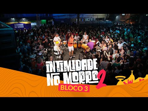 Intimidade no Morro 2 - Bloco 3 - Grupo Intimistas