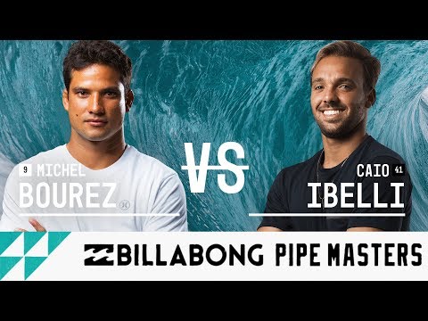 Michel Bourez vs. Caio Ibelli - Round Three, Heat 5 - Billabong Pipe Masters 2017