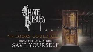 I Hate Heroes - If Looks Could Kill