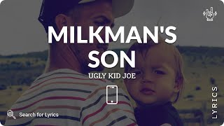 Ugly Kid Joe - Milkman's Son (Lyrics for Mobile)