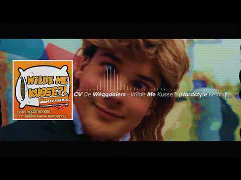 CV De Wèggooiers ft. Nederlandse Hardstyle – Wilde Me Kusse?! (Hardstyle Remix)