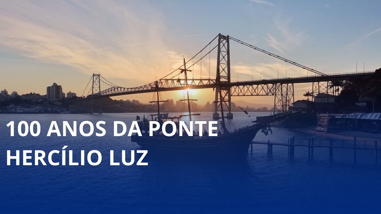 100 anos da Ponte Hercílio Luz