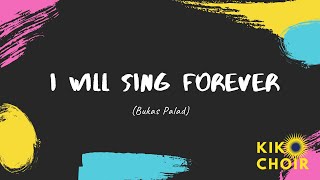 I Will Sing Forever (Bukas Palad) - Cover by The Kiko Choir (Melbourne, Australia)