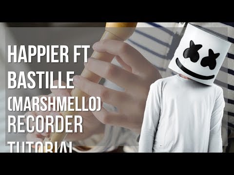 How to play Happier ft Bastille by Marshmello on Recorder (Tutorial)