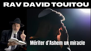 Mériter d’Ashem un miracle....Yonathan Abbou pour ses enfants dans la Torah