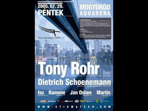 Tony Rohr - Live @ Stigmatech, Aquarena Mogyoród (2005-07-29)