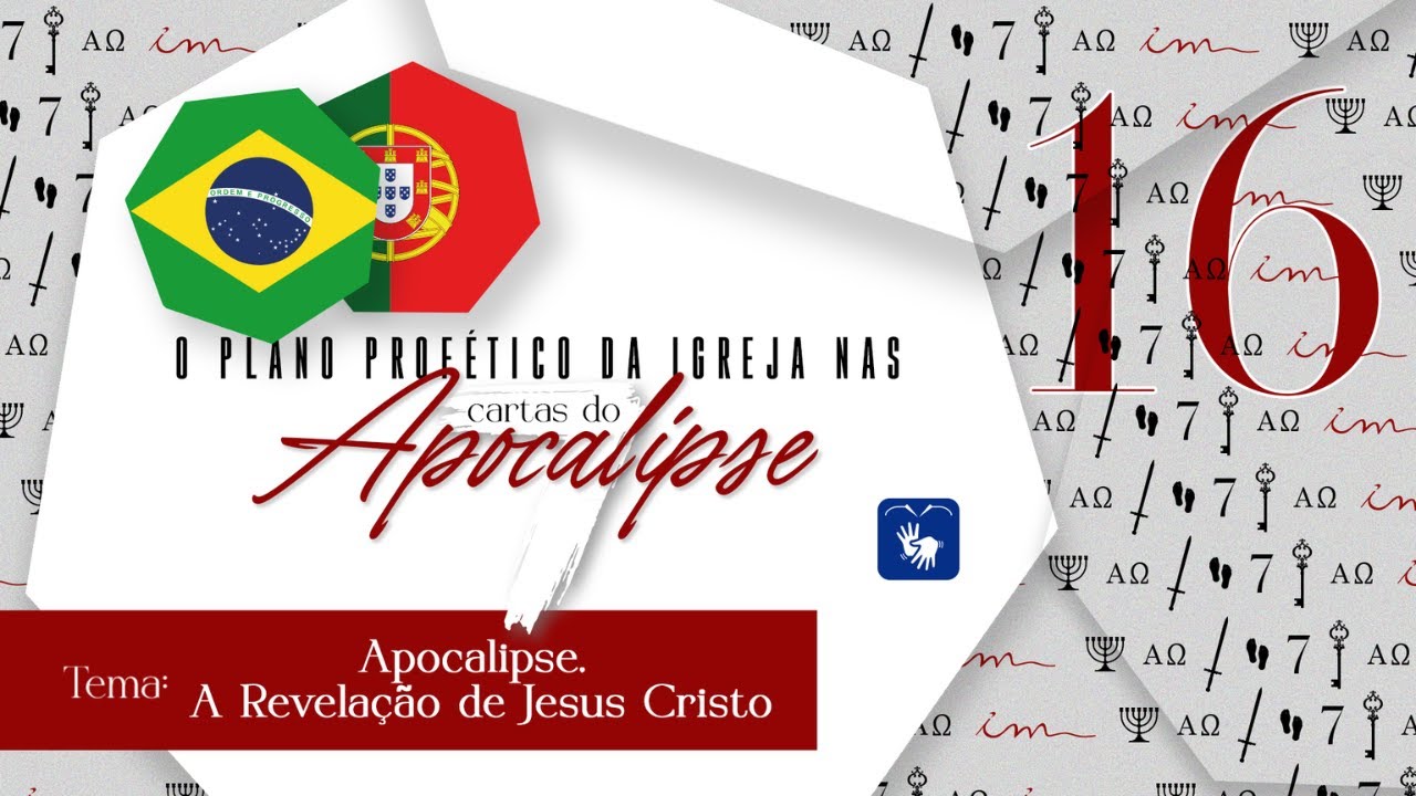 16 - Apocalipse, A Revelação de Jesus Cristo 🇧🇷  7 cartas do Apocalipse - Igreja Cristã Maranata