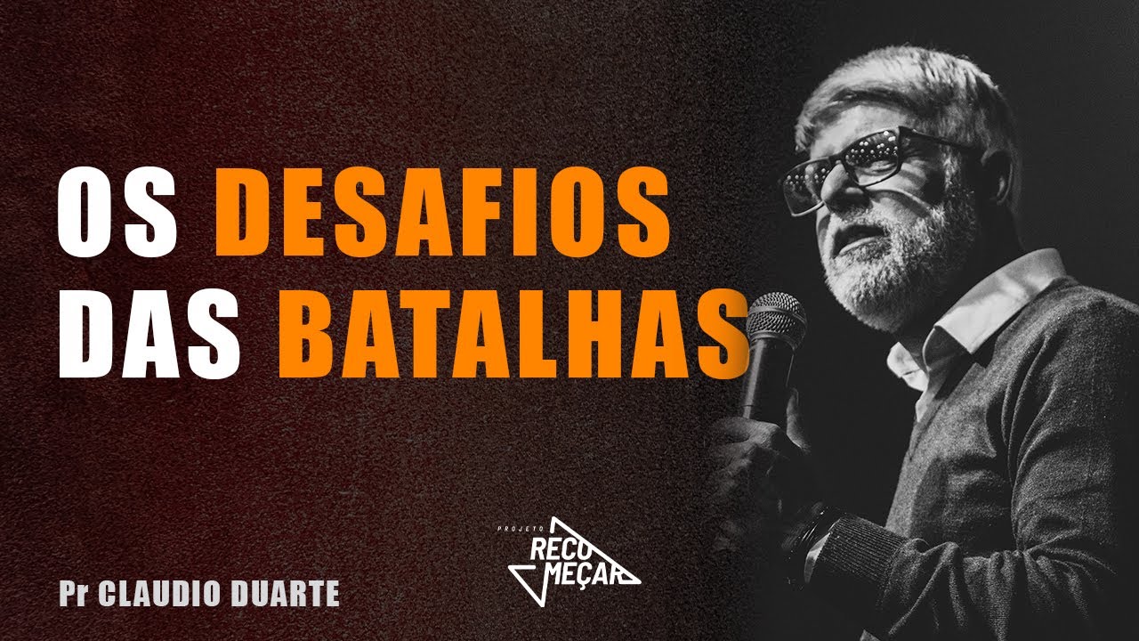 Claudio Duarte | OS DESAFIOS DAS BATALHAS