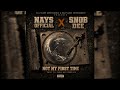 Not My First Time Nays Official X Snob Dee Official Audio