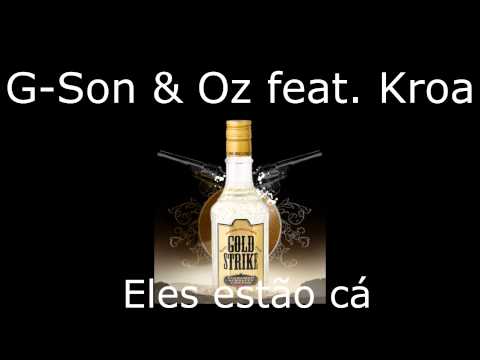 G Son & Oz feat  Kroa - Eles estão cá